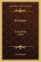 Kinsmen: A Narrative 1165380978 Book Cover