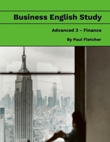 Business English Study - Advanced 2 - Finance 130442619X Book Cover