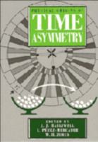 Physical Origins of Time Asymmetry 0521568374 Book Cover