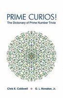 Prime Curios!: The Dictionary of Prime Number Trivia 1448651700 Book Cover