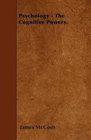 Psychology: The Cognitive Powers 1140292420 Book Cover