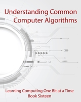 Understanding Common Computer Algorithms B0FN3WWDK2 Book Cover