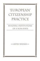 European Citizenship Practice: Building Institutions of a Non-State 0813336899 Book Cover