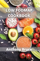 Low Fodmap: Delicious Low-FODMAP, Gluten-Free, Allergy-Friendly Recipes for a Happy Tummy 1802101403 Book Cover