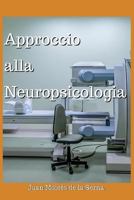 Approccio Alla Neuropsicologia 8893980819 Book Cover