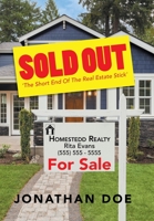 Sold Out: The Short End of the Real Estate Stick 1728350611 Book Cover