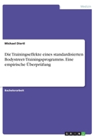 Die Trainingseffekte eines standardisierten Bodystreet-Trainingsprogramms. Eine empirische Überprüfung (German Edition) 3346317382 Book Cover