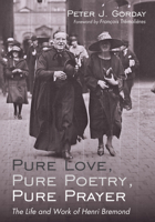 Pure Love, Pure Poetry, Pure Prayer 1532638396 Book Cover