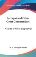 Farragut And Other Great Commanders: A Series Of Naval Biographies 054848774X Book Cover