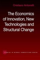 The Economics of Innovation, New Technologies and Structural Change 0415406439 Book Cover