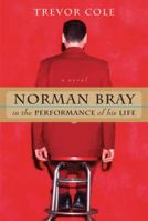 Norman Bray in the Performance of His Life 0771022638 Book Cover