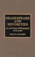 Shakespeare and Minorities: An Annotated Bibliography, 1970-2000 0810839008 Book Cover