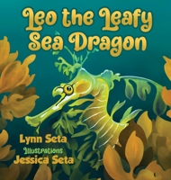 Leo the Leafy Sea Dragon 1732062730 Book Cover