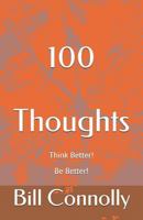 100 Thoughts: Think Better! Be Better! 1790714214 Book Cover