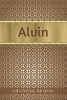 Alvin Gratitude Journal: Personalized with Name and Prompted. 5 Minutes a Day Diary for Men 1692808907 Book Cover