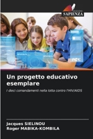 Un progetto educativo esemplare 6207329996 Book Cover