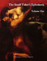 The Snuff Taker's Ephemeris Volume One 0985478128 Book Cover