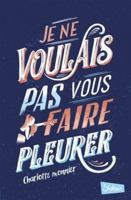 Je ne voulais pas vous faire pleurer 2375542320 Book Cover