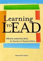 Learning to Lead: Effective Leadership Skills for Teachers of Young Children 1605540188 Book Cover
