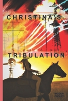 Christina's tribulation 1543001009 Book Cover