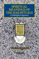 Spiritual Meanings of the Hajj Rituals: A Philological Approach 1941610544 Book Cover