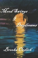 Mood Swings and Daydreams 1977906753 Book Cover