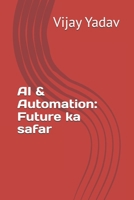 AI & Automation: Future ka safar B0DW9HC4PS Book Cover