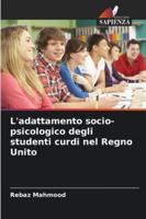 L'adattamento socio-psicologico degli studenti curdi nel Regno Unito 6209345549 Book Cover