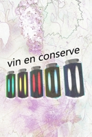 vin en conserve: Notez et documentez vos vins préférés (French Edition) 1693767376 Book Cover