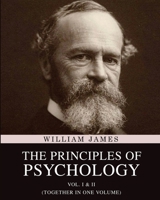 The Principles of Psychology: Vol. I & II (Together in One Volume) 9355227183 Book Cover