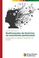 Reafirmacoes Do Feminino No Movimento Pentecostal 3639617436 Book Cover