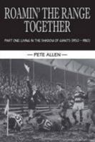 Roamin' the Range Together: Living in the Shadow of Giants 0956973302 Book Cover