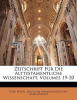 Zeitschrift Fur Die Alttestamentliche Wissenschaft, Volumes 19-20 1248512723 Book Cover