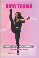 Body Toning: New Directions in Women's Exercise 1326641271 Book Cover