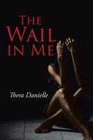 The Wail in Me 1662419333 Book Cover