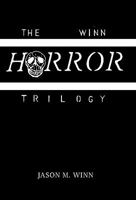 The Winn Horror Trilogy 1450243045 Book Cover