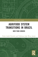Agrifood System Transitions in Brazil: New Food Orders 0367617900 Book Cover