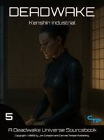 Kenshin Industrial: A Deadwake Universe Source-Book (Deadwake Gaming Universe) 1969445157 Book Cover