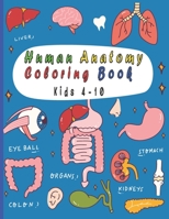 Human Anatomy Coloring Book: 25 human body parts (liver, heart, stomach, eyeball...) to color by kids ages 4-10 B08XH2JH2V Book Cover