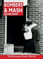 Bombers and Mash the Domestic Front, 1939-1945 1844088731 Book Cover