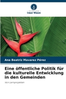 Eine ?ffentliche Politik f?r die kulturelle Entwicklung in den Gemeinden 6205367165 Book Cover