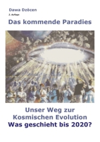 Das kommende Paradies: Unser Weg zur kosmischen Evolution 3837061213 Book Cover
