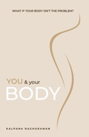 You & Your Body 1634936558 Book Cover