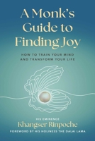 Train Your Mind, Transform Your Heart: A Monk's Guide to Finding Joy (Spanish Edition)