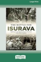 The Battle for Isurava: Fighting in the clouds of the Owen Stanley 1942 0369389271 Book Cover