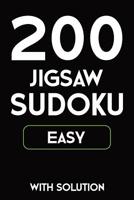 200 Jigsaw Sudoku Easy With Solution: 9x9, Puzzle Book, 2 puzzles per page 1081752238 Book Cover