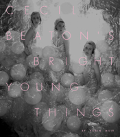 Cecil Beaton's Bright Young Things 1855147726 Book Cover