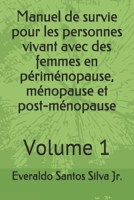 Manuel de survie pour les personnes vivant avec des femmes en périménopause, ménopause et post-ménopause: Volume 1 B08P1H47X9 Book Cover