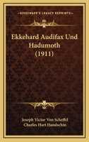 Ekkehard Audifax Und Hadumoth (1911) 1161149171 Book Cover