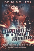 Chronicles of a Time Traveler 1948142295 Book Cover